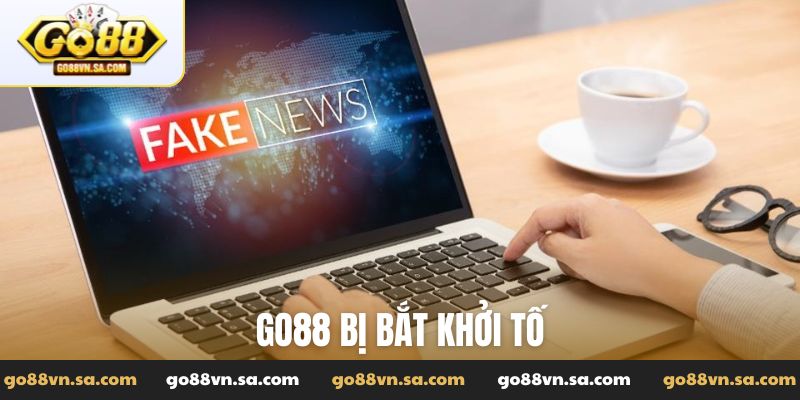 Go88 bị bắt khởi tố