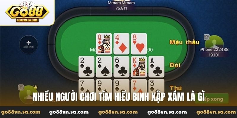 Nhiều người chơi tìm hiểu binh xập xám là gì