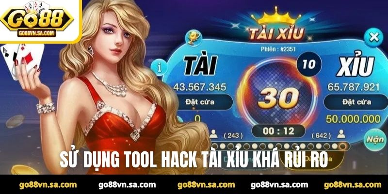 Sử dụng tool hack tài xỉu khá rủi ro